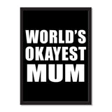 World's Okayest Mum - Portrait Frame Photo Tile