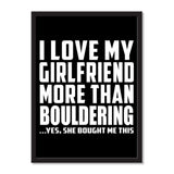 I Love My Girlfriend More Than Bouldering ...She Bought Me This - Portrait Frame Photo Tile