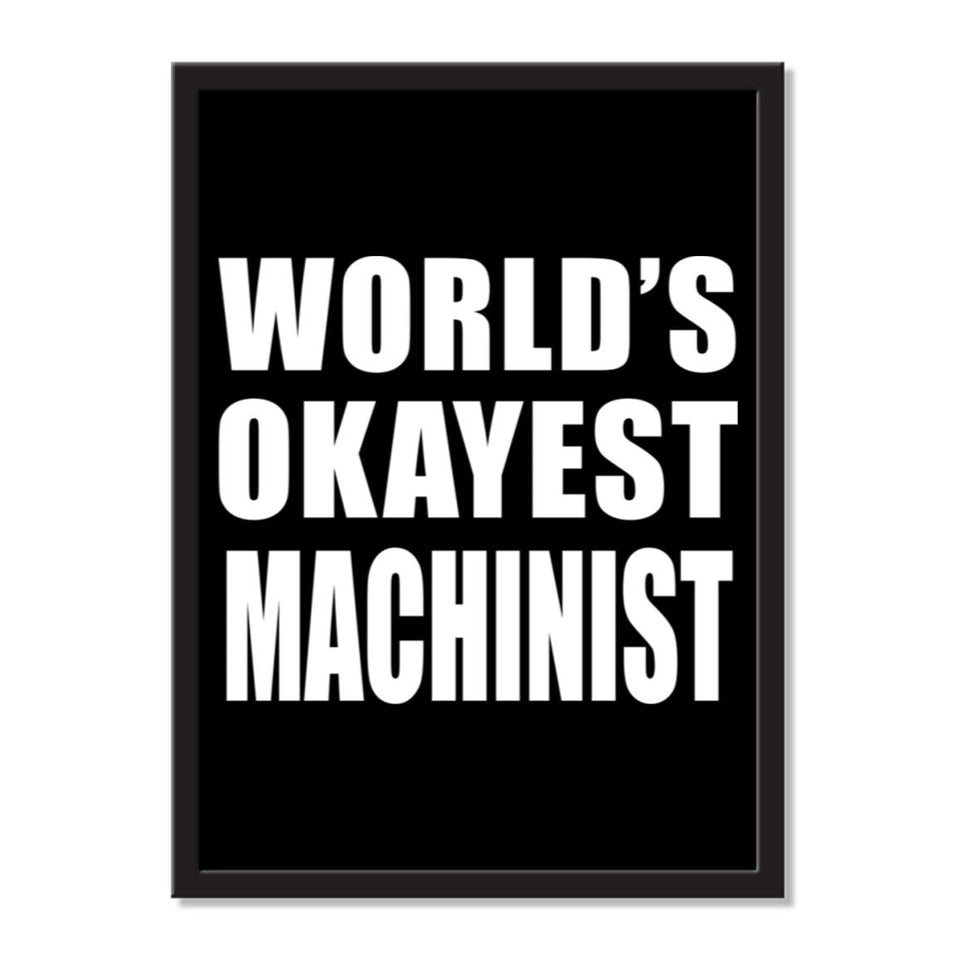 World's Okayest Machinist - Portrait Frame Photo Tile