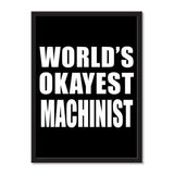 World's Okayest Machinist - Portrait Frame Photo Tile