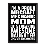 I'm A Proud Aircraft Mechanic Mom Of A Freaking Awesome Daughter, She Bought Me This - Portrait Frame Photo Tile