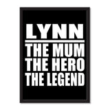 Lynn The Mum The Hero The Legend - Portrait Frame Photo Tile