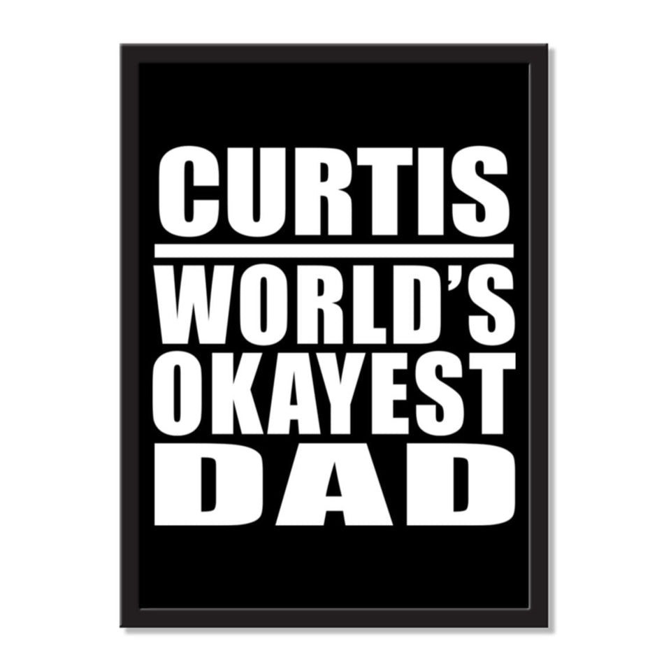 Curtis World's Okayest Dad - Portrait Frame Photo Tile