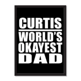 Curtis World's Okayest Dad - Portrait Frame Photo Tile
