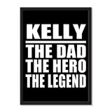 Kelly The Dad The Hero The Legend - Portrait Frame Photo Tile