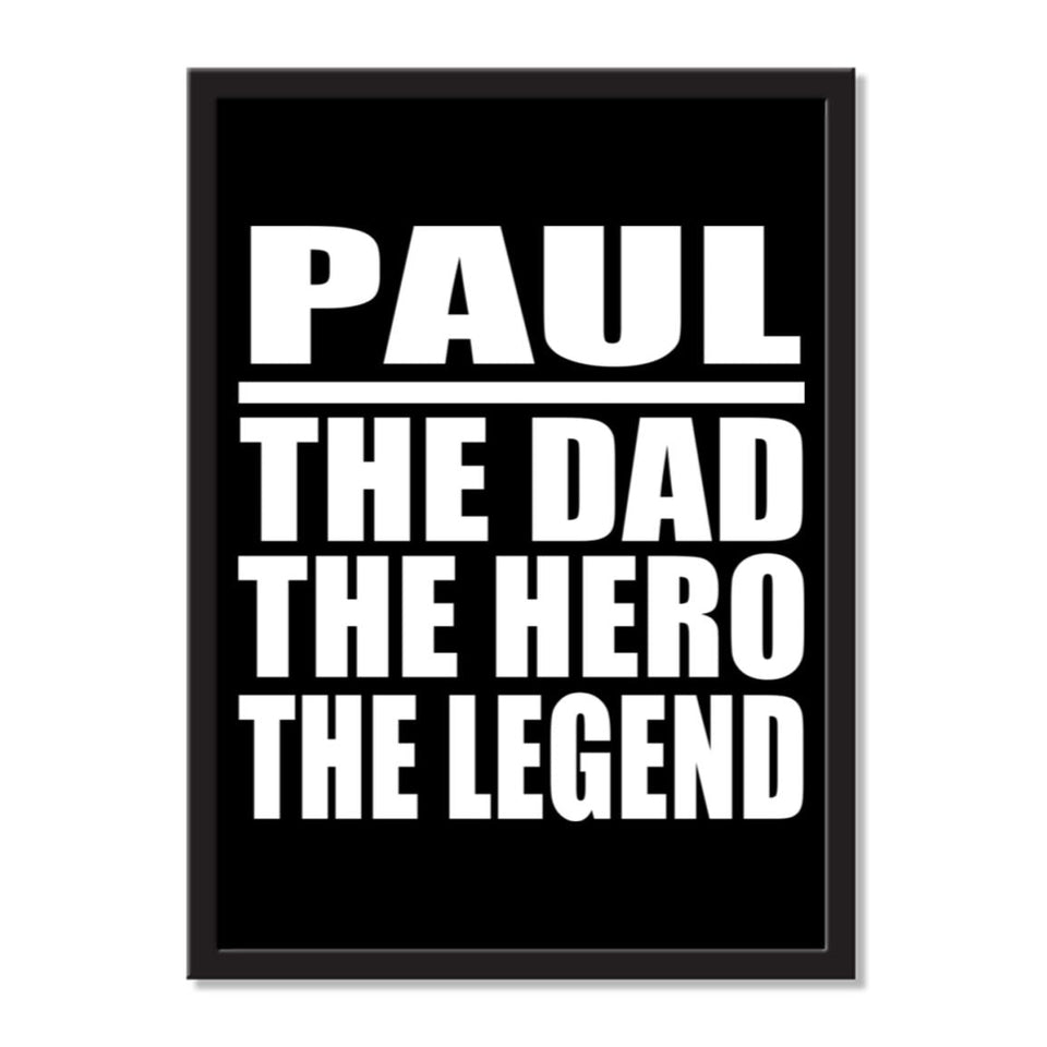 Paul The Dad The Hero The Legend - Portrait Frame Photo Tile