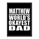 Matthew World's Okayest Dad - Portrait Frame Photo Tile