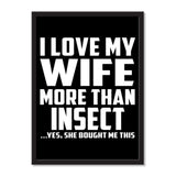 I Love My Wife More Than Insect ...Yes, She Bought Me This - Portrait Frame Photo Tile