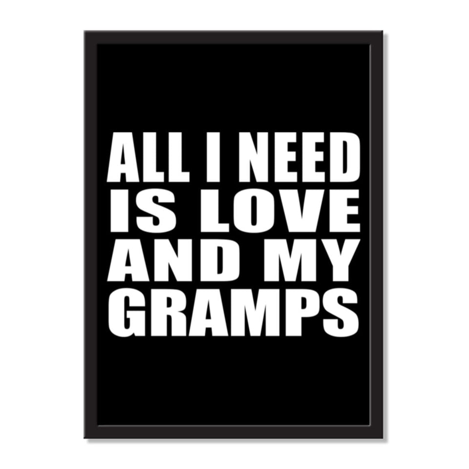 All I Need Is Love And My Gramps - Portrait Frame Photo Tile