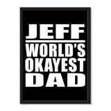 Jeff World's Okayest Dad - Portrait Frame Photo Tile