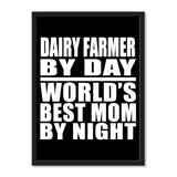 Dairy Farmer By Day World's Best Mom By Night - Portrait Frame Photo Tile