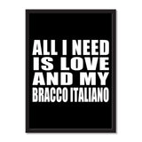 All I Need Is Love And My Bracco Italiano - Portrait Frame Photo Tile