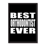 Best Orthodontist Ever - Portrait Frame Photo Tile