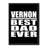 Vernon Best Dad Ever - Portrait Frame Photo Tile