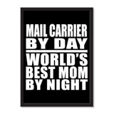 Mail Carrier By Day World's Best Mom By Night - Portrait Frame Photo Tile