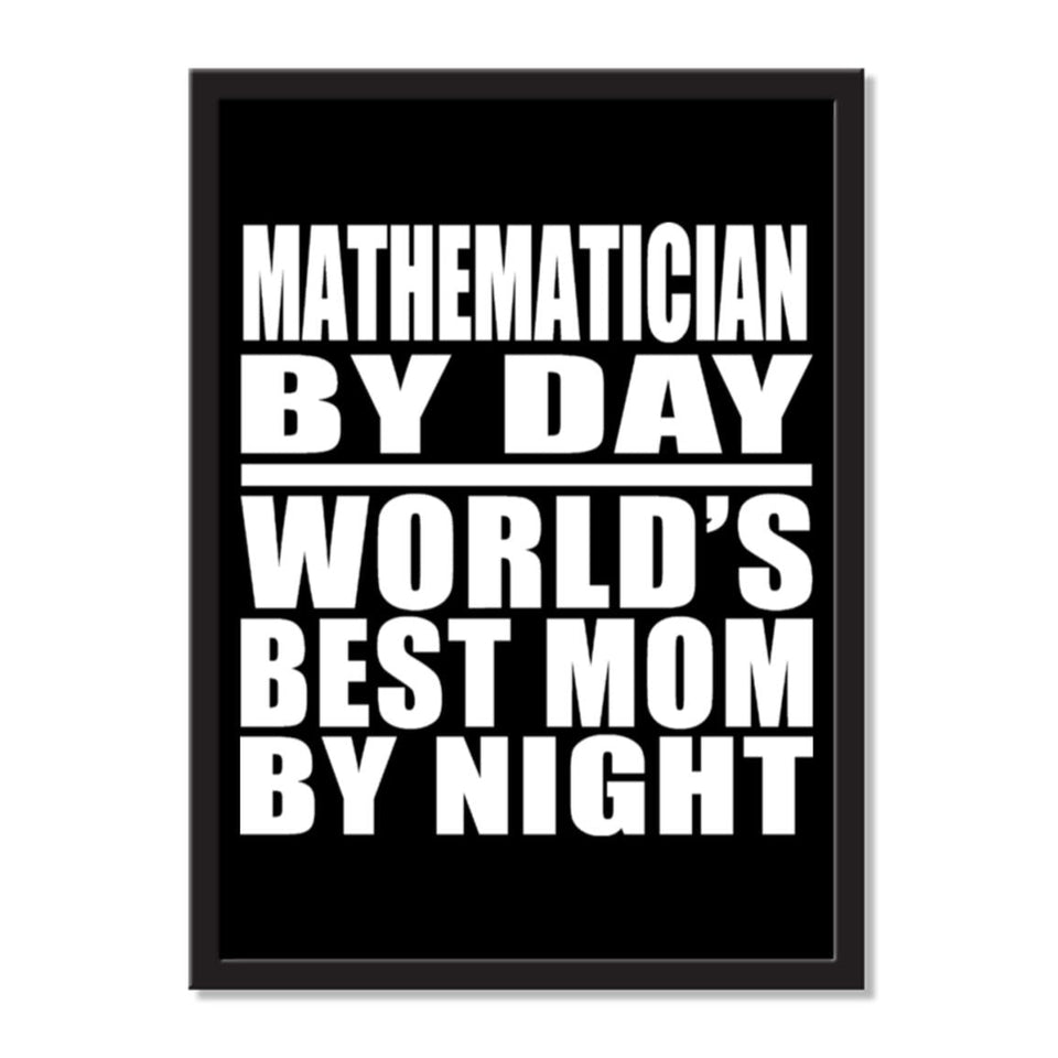 Mathematician By Day World's Best Mom By Night - Portrait Frame Photo Tile