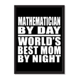 Mathematician By Day World's Best Mom By Night - Portrait Frame Photo Tile
