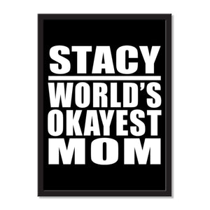 Stacy World's Okayest Mom - Portrait Frame Photo Tile