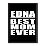 Edna Best Mom Ever - Portrait Frame Photo Tile