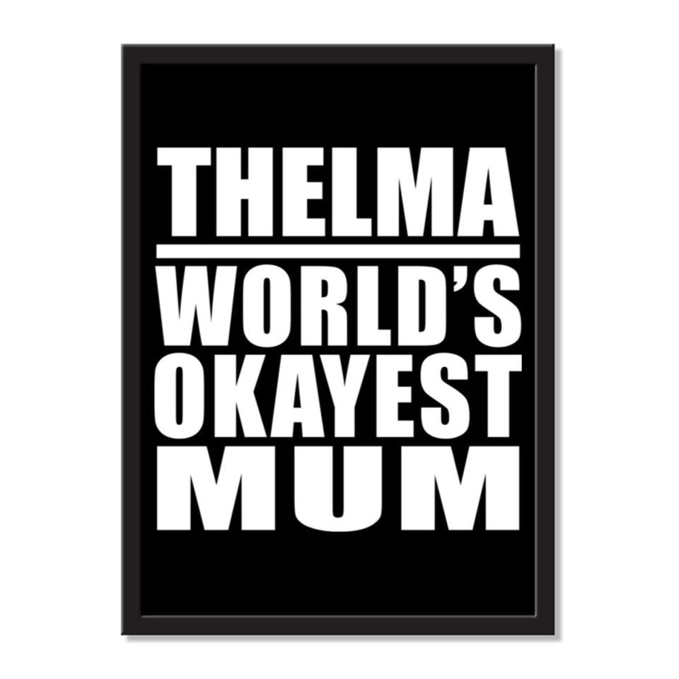 Thelma World's Okayest Mum - Portrait Frame Photo Tile