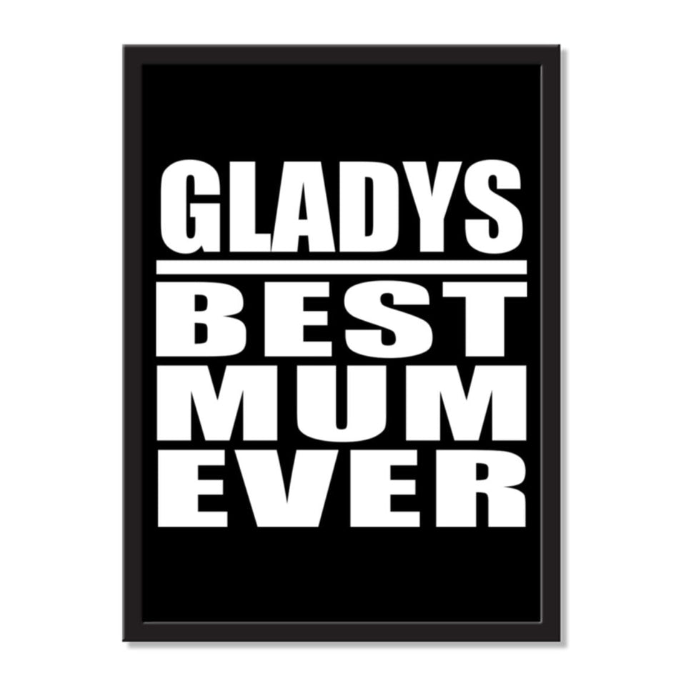 Gladys Best Mum Ever - Portrait Frame Photo Tile