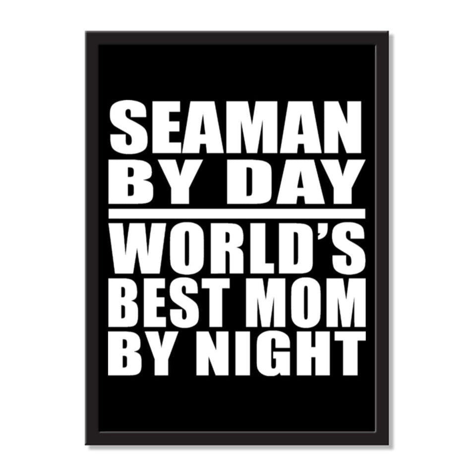 Seaman By Day World's Best Mom By Night - Portrait Frame Photo Tile