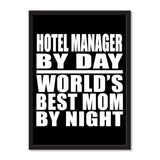 Hotel Manager By Day World's Best Mom By Night - Portrait Frame Photo Tile