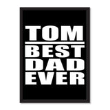Tom Best Dad Ever - Portrait Frame Photo Tile
