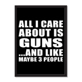 All I Care About Is Guns And Like Maybe 3 People - Portrait Frame Photo Tile