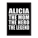 Alicia The Mom The Hero The Legend - Portrait Frame Photo Tile
