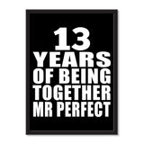 13 Years Of Being Together Mr Perfect - Portrait Frame Photo Tile