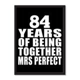 84 Years Of Being Together Mrs Perfect - Portrait Frame Photo Tile