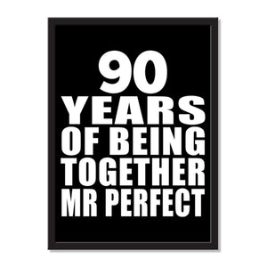 90 Years Of Being Together Mr Perfect - Portrait Frame Photo Tile