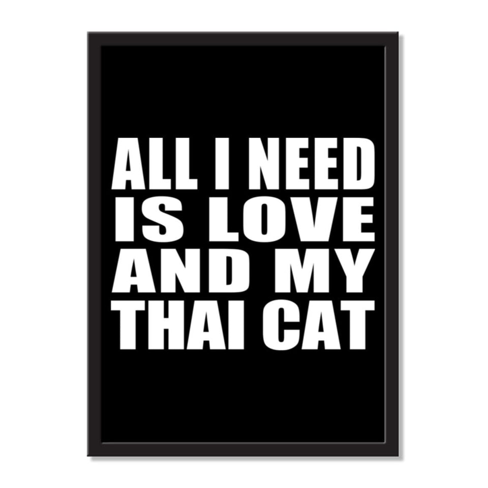 All I Need Is Love And My Thai Cat - Portrait Frame Photo Tile