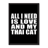 All I Need Is Love And My Thai Cat - Portrait Frame Photo Tile