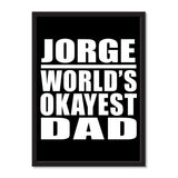 Jorge World's Okayest Dad - Portrait Frame Photo Tile