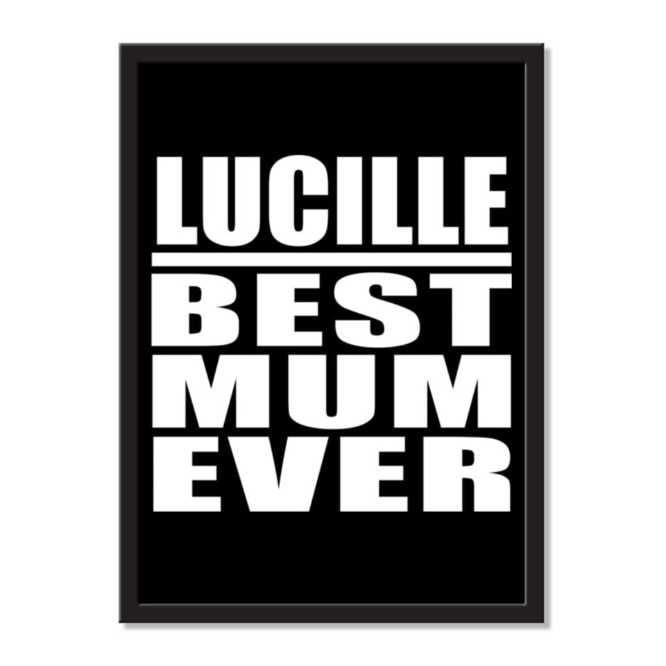 Lucille Best Mum Ever - Portrait Frame Photo Tile