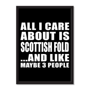 All I Care About Is Scottish Fold And Like Maybe 3 People - Portrait Frame Photo Tile