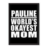 Pauline World's Okayest Mom - Portrait Frame Photo Tile