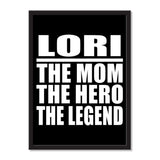 Lori The Mom The Hero The Legend - Portrait Frame Photo Tile