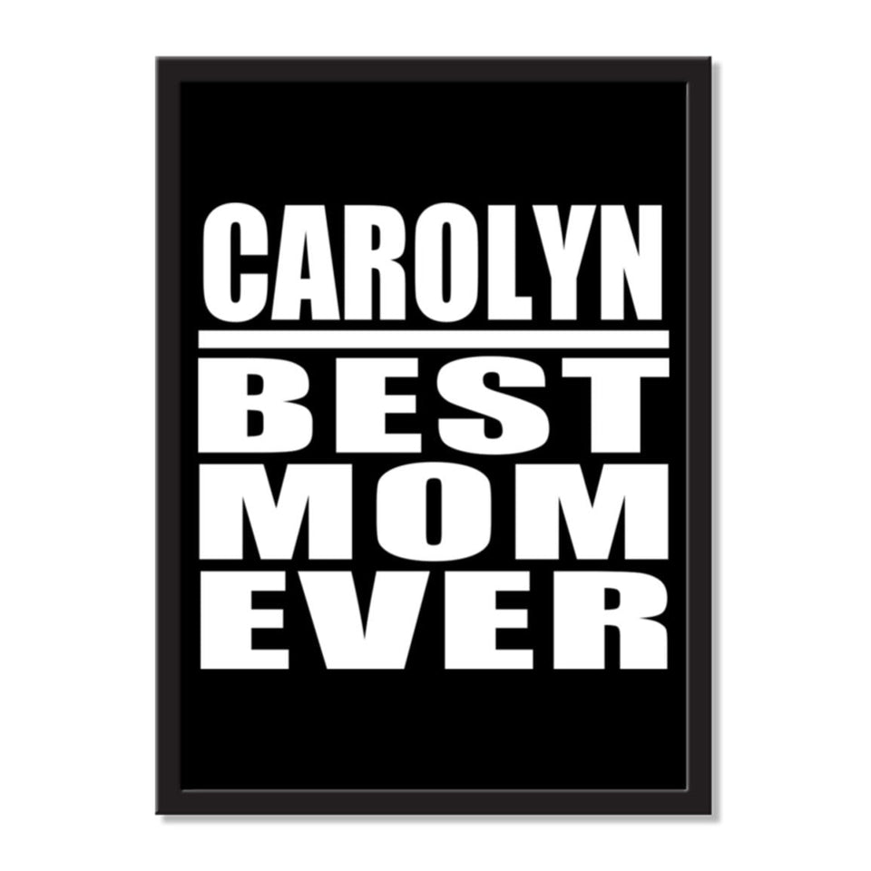 Carolyn Best Mom Ever - Portrait Frame Photo Tile
