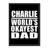 Charlie World's Okayest Dad - Portrait Frame Photo Tile
