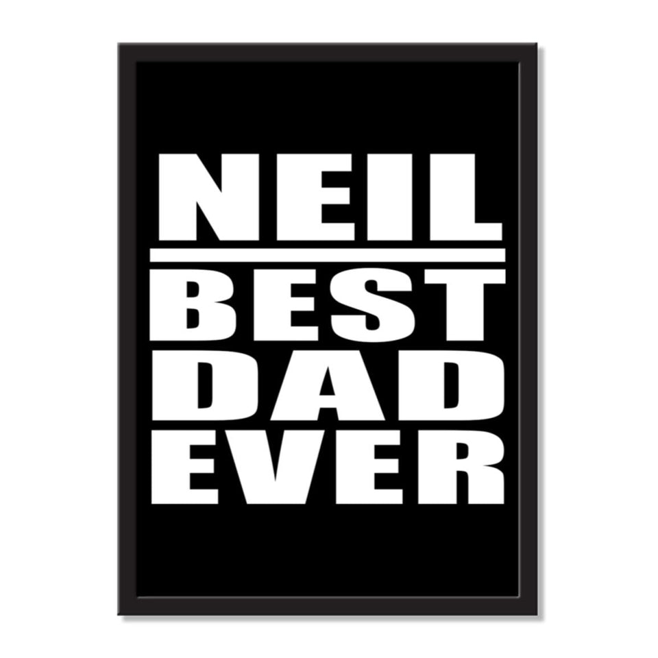 Neil Best Dad Ever - Portrait Frame Photo Tile