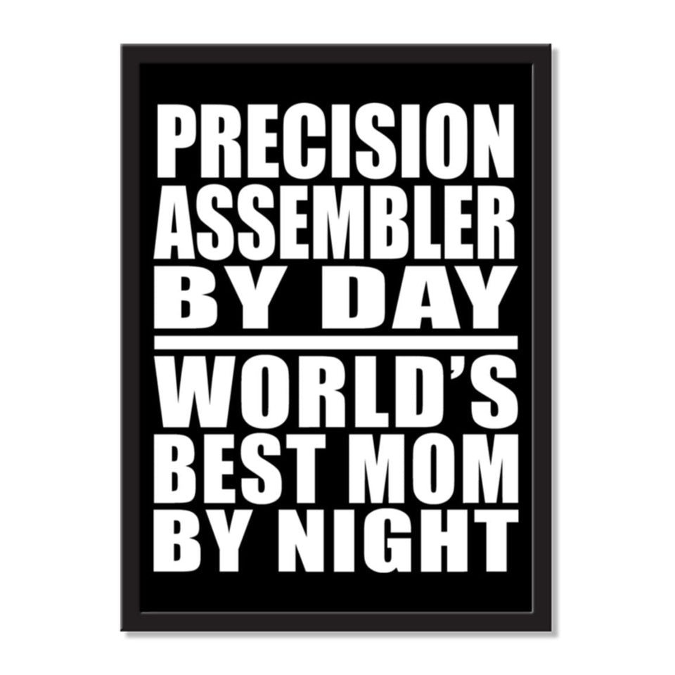 Precision Assembler By Day World's Best Mom By Night - Portrait Frame Photo Tile