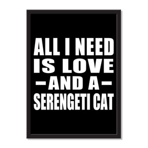 All I Need Is Love And A Serengeti Cat - Portrait Frame Photo Tile