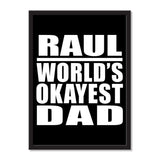Raul World's Okayest Dad - Portrait Frame Photo Tile