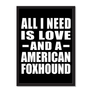All I Need Is Love And A American Foxhound - Portrait Frame Photo Tile