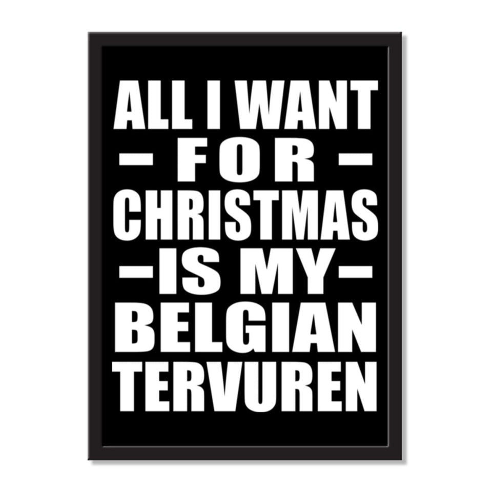 All I Want For Christmas Is My Belgian Tervuren - Portrait Frame Photo Tile