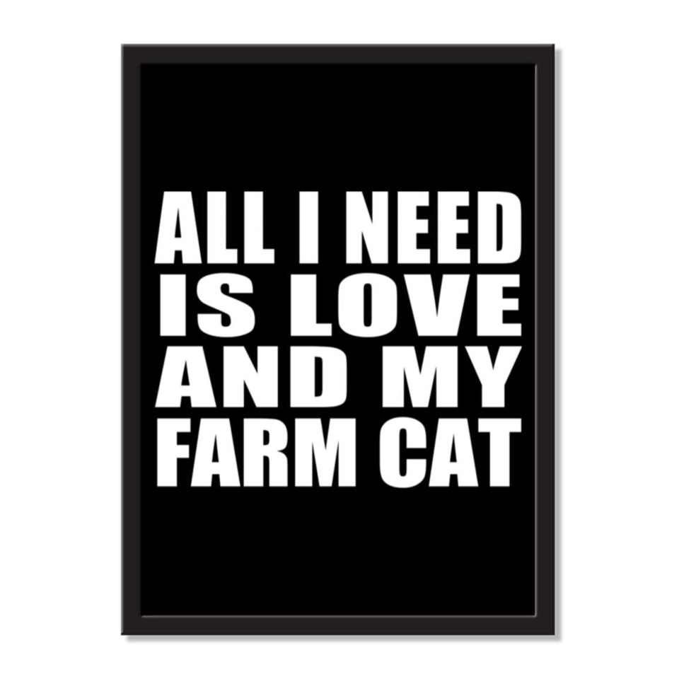 All I Need Is Love And My Farm Cat - Portrait Frame Photo Tile