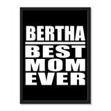Bertha Best Mom Ever - Portrait Frame Photo Tile